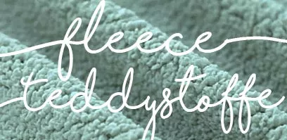 FLEECE & TEDDYSTOFFE