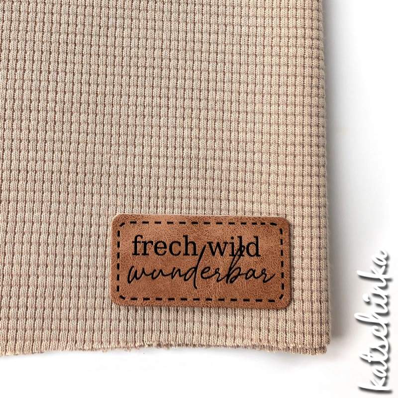 Kunstleder Label aufbügelbar / Aufnäher - Frech, wild und wunderbar